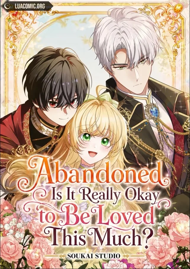 Abandoned, Is It Really Okay to Be Loved This Much?