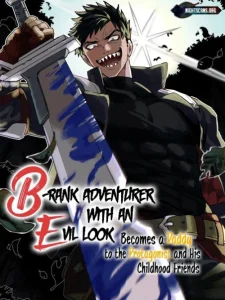 Cover B-Rank Adventurer With an Evil Look Becomes a Daddy to the Protagonist and His Childhood Friends (Akuninzura shita B-kyuu Boukensha)