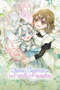 Cover Everyone Was Obsessed With Me After I Became the Youngest Princess Favorite