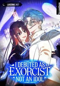 Cover I Debuted as an Exorcist Instead of an Idol