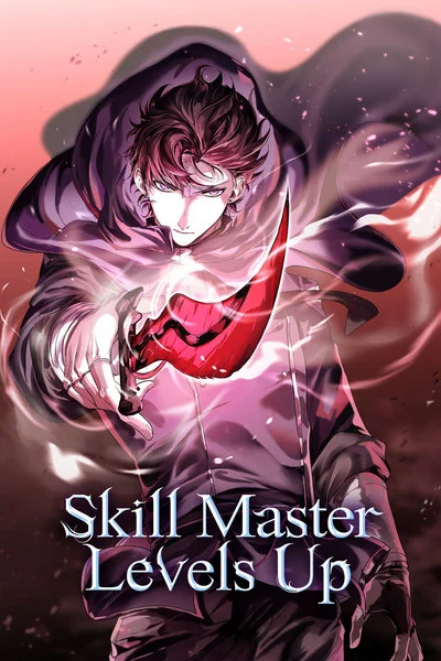 Leveling Up with Skills (Skill Master Levels Up)