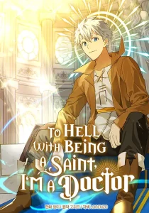 Cover To Hell With Being A Saint, I’m a Doctor